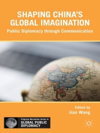 Cover image: Shaping China’s Global Imagination 9781137361714