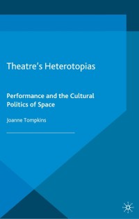 Cover image: Theatre's Heterotopias 9781137362117
