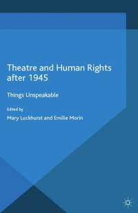 صورة الغلاف: Theatre and Human Rights after 1945 9781349578740