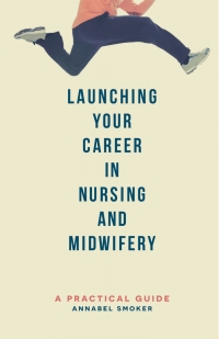 Omslagafbeelding: Launching Your Career in Nursing and Midwifery 1st edition 9781137362407
