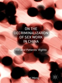 Cover image: On the Decriminalization of Sex Work in China 9781137362858