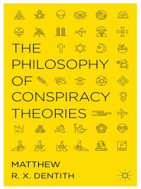 Cover image: The Philosophy of Conspiracy Theories 9781137363152