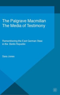Cover image: The Media of Testimony 9781137364036