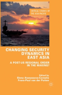 Imagen de portada: Changing Security Dynamics in East Asia 9781137364173