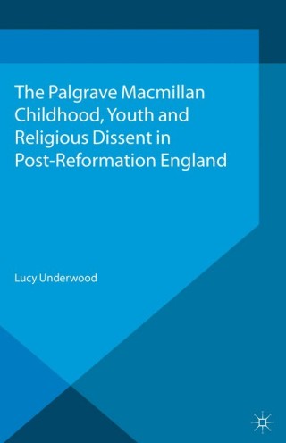 Imagen de portada: Childhood, Youth, and Religious Dissent in Post-Reformation England 9781137364494