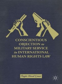 Immagine di copertina: Conscientious Objection to Military Service in International Human Rights Law 9781137366078