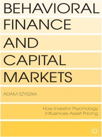 Cover image: Behavioral Finance and Capital Markets 9781137338747