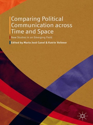 Imagen de portada: Comparing Political Communication across Time and Space 9781137366467