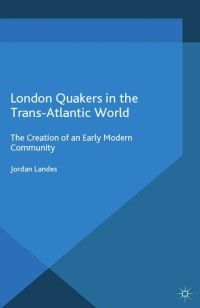 صورة الغلاف: London Quakers in the Trans-Atlantic World 9781137366672