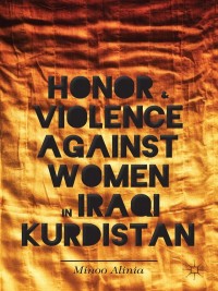 Imagen de portada: Honor and Violence against Women in Iraqi Kurdistan 9781137367006