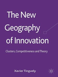 Cover image: The New Geography of Innovation 9781137367129
