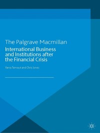 Titelbild: International Business and Institutions after the Financial Crisis 9781137367198