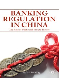 صورة الغلاف: Banking Regulation in China 9781137369321