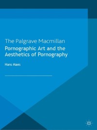 Cover image: Pornographic Art and the Aesthetics of Pornography 9780230368200