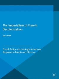 Omslagafbeelding: The Imperialism of French Decolonisaton 9781349676521