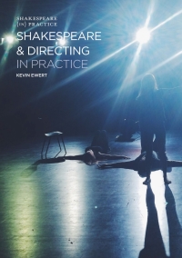 Cover image: Shakespeare and Directing in Practice 1st edition 9781137369291