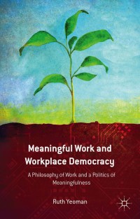 Omslagafbeelding: Meaningful Work and Workplace Democracy 9781137370570