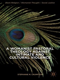 Imagen de portada: A Womanist Pastoral Theology Against Intimate and Cultural Violence 9781137378132