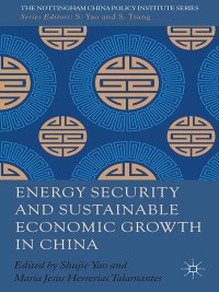 Cover image: Energy Security and Sustainable Economic Growth in China 9781137372048