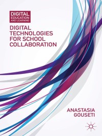 Omslagafbeelding: Digital Technologies for School Collaboration 9781137375735