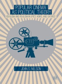 Cover image: Popular Cinema as Political Theory 9781137374707
