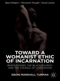 Imagen de portada: Toward a Womanist Ethic of Incarnation 9781137376824