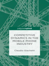 Imagen de portada: Competitive Dynamics in the Mobile Phone Industry 9781137373694