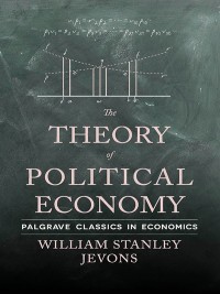 Imagen de portada: The Theory of Political Economy 9781137374141
