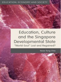 Cover image: Education, Culture and the Singapore Developmental State 9781137374592