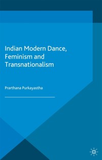 Imagen de portada: Indian Modern Dance, Feminism and Transnationalism 9781137375162