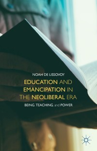 Imagen de portada: Education and Emancipation in the Neoliberal Era 9781349479788