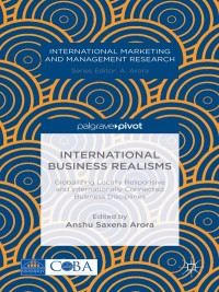 Omslagafbeelding: International Business Realisms: Globalizing Locally Responsive and Internationally Connected Business Disciplines 9781137379078