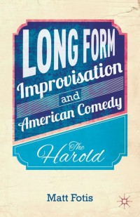 Imagen de portada: Long Form Improvisation and American Comedy 9781137376572