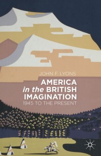 Cover image: America in the British Imagination 9781137376787