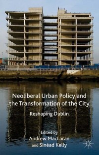 Imagen de portada: Neoliberal Urban Policy and the Transformation of the City 9781137377043