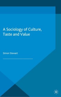 Immagine di copertina: A Sociology of Culture, Taste and Value 9781137377074