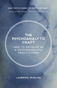 Cover image: The Psychoanalytic Craft 1st edition 9781137377104