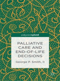 صورة الغلاف: Palliative Care and End-of-Life Decisions 9781137379153