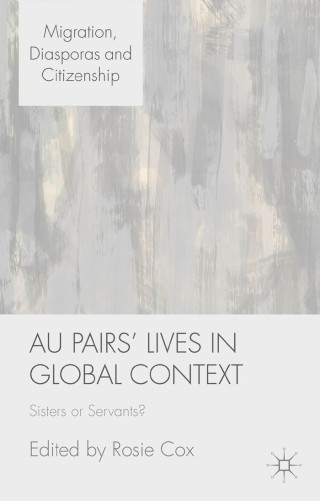 Cover image: Au Pairs' Lives in Global Context 9781137377470