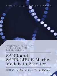 Cover image: SABR and SABR LIBOR Market Models in Practice 9781137378637