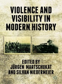 Titelbild: Violence and Visibility in Modern History 9781137378682