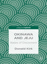 Cover image: Okinawa and Jeju: Bases of Discontent 9781137379085