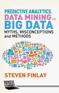 Immagine di copertina: Predictive Analytics, Data Mining and Big Data 9781137379276