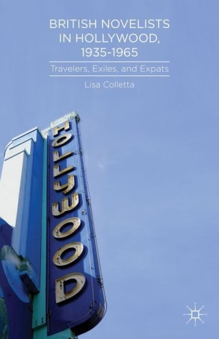 Cover image: British Novelists in Hollywood, 1935–1965 9781137380753
