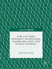 Imagen de portada: The Lottery Mindset: Investors, Gambling and the Stock Market 9781137381729
