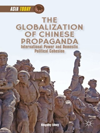 Cover image: The Globalization of Chinese Propaganda 9781137382146