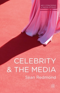 Cover image: Celebrity and the Media 1st edition 9780230292680