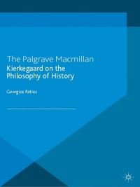Cover image: Kierkegaard on the Philosophy of History 9781137383273