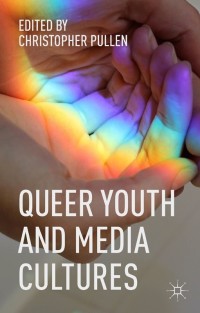 Cover image: Queer Youth and Media Cultures 9781137383549