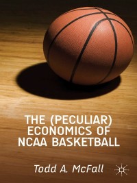 Imagen de portada: The (Peculiar) Economics of NCAA Basketball 9781137384553